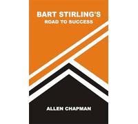 Bart Stirling's Road to Success