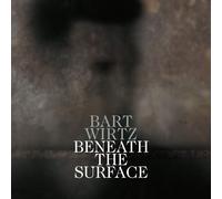 BART WIRTZ Beneath The Surface (Vinyl LP)