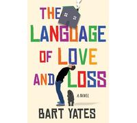 Bart Yates The Language of Love and Loss (Copertina rigida)