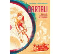 BARTALI. LA SCELTA SILENZIOSA DI UN CAMPIONE - Vojol Julian Canottiere Lorena