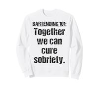Bartender Bartending 101 Insieme Possiamo Curare la sobrietà Felpa