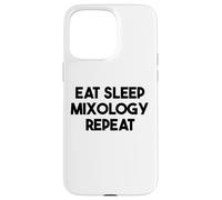 Bartender Funny - Mangia Dormi Mixology Repeat Custodia per iPhone 15 Pro Max