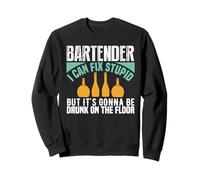 Bartender I Can Fix Stupid Funny Bartending Alcoholic Drink Felpa