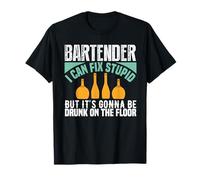 Bartender I Can Fix Stupid Funny Bartending Alcoholic Drink Maglietta