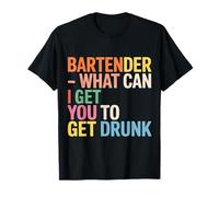 Bartender What Can I Get You To Get Drunk Mixologo |- Maglietta