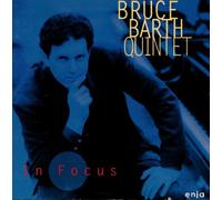 Barth, Bruce - In Focus W/ Steve Wilson / L.Nash