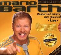 Barth,Mario - Männer Sind Primitiv,Aber Glücklich! Ltd.Gold Edit