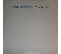 Barthezz - Barthezz / On The Move