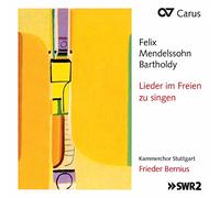 Felix Mendelssohn Felix Mendelssohn Bartholdy: Lieder Im Freien Zu Singen (CD)