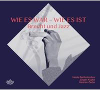 Bartholomäus, Heide - Wie Es War - Wie Es Ist. Brecht und Jazz
