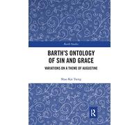 Barth's Ontology of Sin and Grace: Variations on a Theme of Augustine