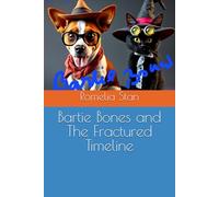 Bartie Bones and The Fractured Timeline