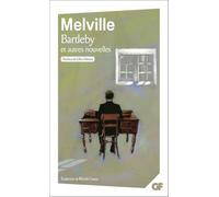 Bartleby et autres nouvelles: Bartleby ; Les Îles enchantées ; Le Campanile