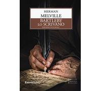 Bartleby lo scrivano. Ediz. integrale
