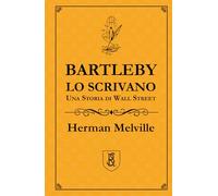Bartleby lo Scrivano: Una Storia di Wall Street