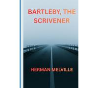 Bartleby, the Scrivener