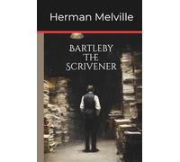 Bartleby, the Scrivener (Annotated): A Story of Wall Street