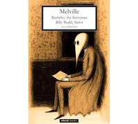 Bartleby, the Scrivener / Billy Budd, Sailor: Illustrated