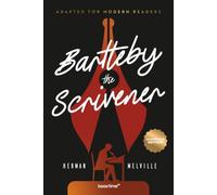 Bartleby, the Scrivener (Illustrated): Adapted for Modern Readers