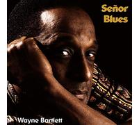 Bartlett Wayne - Senor Blues