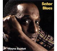 Bartlett Wayne - Senor Blues