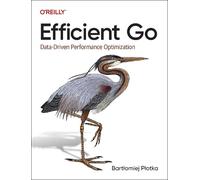 Bartlomiej Plotka Efficient Go (Tascabile)