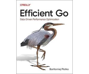 Bartlomiej Plotka Efficient Go (Tascabile)
