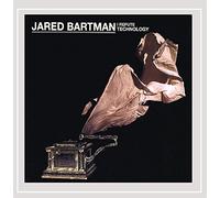 Bartman, Jared - I Refute Technology