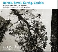 Bartok/ Collerette/ Kovac - Bartok & Ravel & Kurtag & Coulais