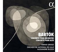 BARTÓK: CONCERTO POUR ORCHESTRE - CONCERTO POUR ALTO