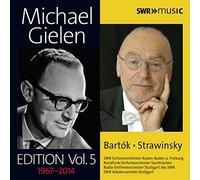 Bartok/ Strawinsky/ Gielen/ Freiburg - Michael Gielen Edition Vol 5