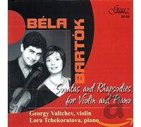 Bartok/ Valtchev/ Tchekoratova - Sonatas & Rhapsodies For Violin & Piano