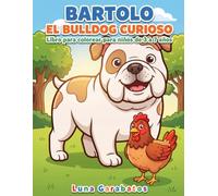Bartolo, el Bulldog Curioso: Libro para colorear para niños de 3 a 7 años