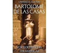 Bartolomé de las Casas: Voice of Justice in the Americas