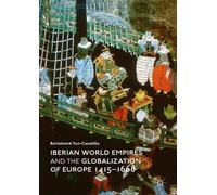 Bartolomé Yun-C Iberian World Empires and the Globalization o (Copertina rigida)