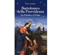 Bartolomeo della Provvidenza. La parola e il pane