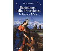Bartolomeo della Provvidenza. La parola e il pane