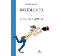 Bartolomeo e gli antichi romani