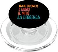 Bartolomeo L'Uomo Il Mito La Leggenda Festa di Compleanno PopSockets PopGrip per MagSafe