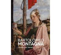 Bartolomeo Montagna. Opere nel Veneto