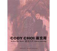 Bartomeau Mari, Su Wei (eds.) Cody Choi: Mr. Hard Mix Master (Copertina rigida)