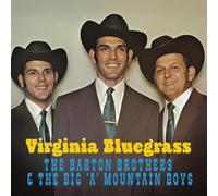 Barton Brothers & the Big 'a' Mountain Boys - Virginia Bluegrass