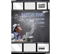 Barton Fink: dalla letteratura al cinema