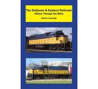 Barton Jennings The DeQueen & Eastern Railroad (Tascabile)