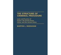 Barton L. Ingraham The Structure of Criminal Procedure (Copertina rigida)