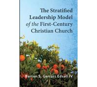 Barton S Garrat The Stratified Leadership Model of the First-Century (Tascabile)
