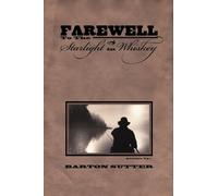 Barton Sutter Farewell to the Starlight in Whiskey (Tascabile)