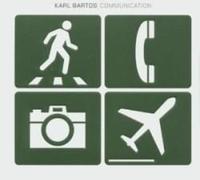 Bartos,Karl - Communication (Limited Edition)