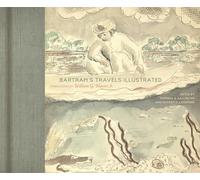 Bartram's Travels Illustrated: Embellished by William G. Haynes Jr. (Wormsloe Foundation Nature Books)