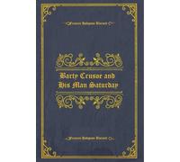 Barty Crusoe and His Man Saturday: With original illustrations